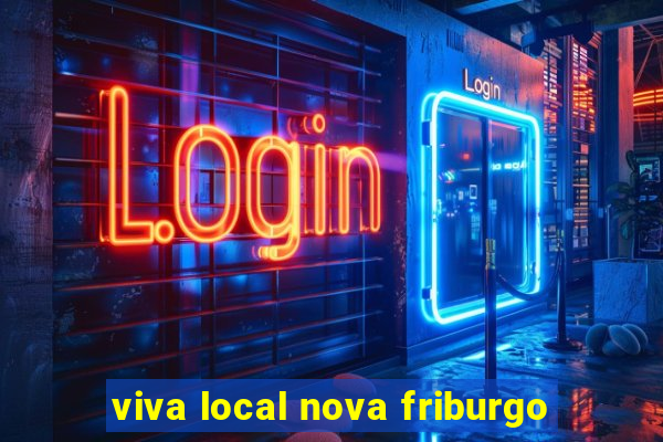 viva local nova friburgo